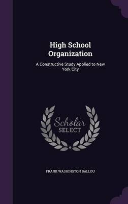 High School Organization on Hardback by Frank Washington Ballou