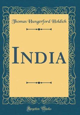 India (Classic Reprint) by Thomas Hungerford Holdich image