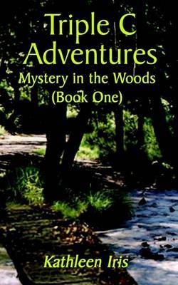 Triple C Adventures: Bk. 1 by Kathleen Iris image