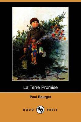 La Terre Promise (Dodo Press) by Paul Bourget image