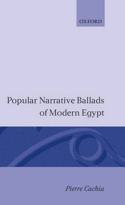 Popular Narrative Ballads of Modern Egypt by Pierre Cachia image