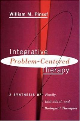 Integrative Problem-centered Therapy by William M Pinsof image