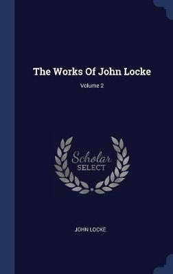 The Works of John Locke; Volume 2 image