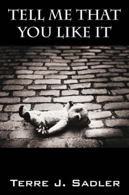Tell Me That You Like It by Terre , J. Sadler image