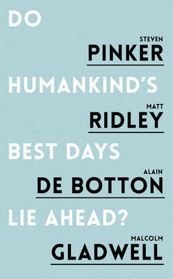Do Humankind's Best Days Lie Ahead? by Steven Pinker image