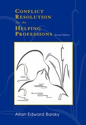 Conflict Resolution for the Helping Professions by Allan Barsky image