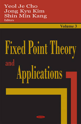 Fixed Point Theory & Applications, Volume 3 by Jong Kyu Kim image