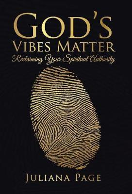 God's Vibes Matter by Juliana Page image