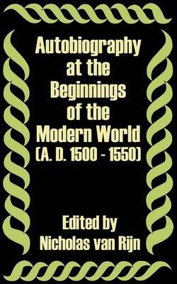 Autobiography at the Beginnings of the Modern World (A. D. 1500 - 1550) image