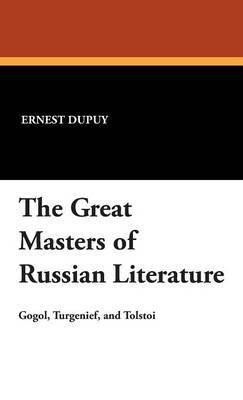 The Great Masters of Russian Literature on Hardback by Ernest Dupuy