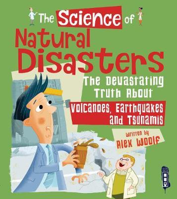The Science of Natural Disasters by Alex Woolf image
