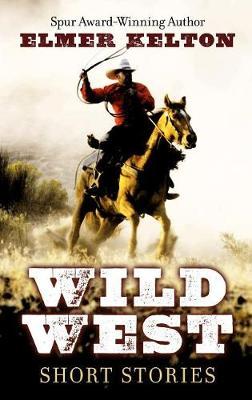 Wild West on Hardback by Elmer Kelton