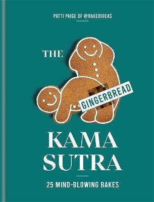 The Gingerbread Kama Sutra by Patti Paige image