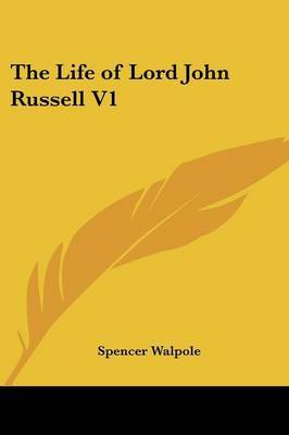 The Life of Lord John Russell V1 by Sir Spencer Walpole image