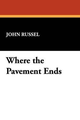 Where the Pavement Ends by John Russel image