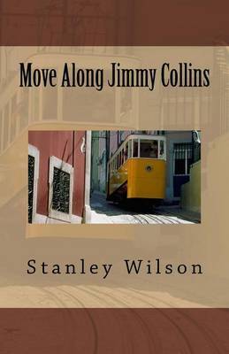 Move Along Jimmy Collins on Paperback by Stanley Wilson