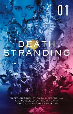 Death Stranding - Death Stranding: The Official Novelization - Volume 1 by Yano Kenji image