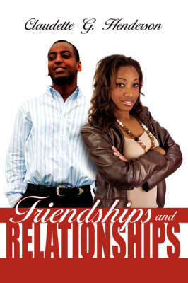 Friendships and Relationships by Claudette G. Henderson image