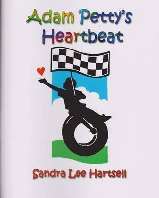 Adam Petty's Heartbeat by Mrs Sandra L Hartsell image
