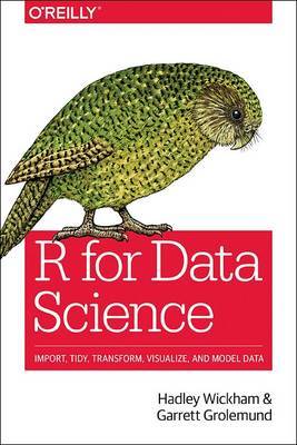 R for Data Science by Garrett Grolemund