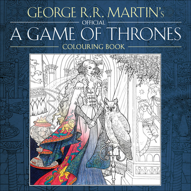George R. R. Martin's Game of Thrones Colouring Book by George R.R. Martin image