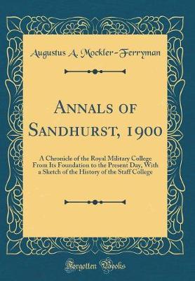 Annals of Sandhurst, 1900 by Augustus a Mockler-Ferryman image