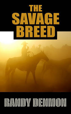 Savage Breed by Randy Denmon image