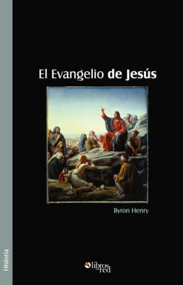 El Evangelio De Jesus on Paperback by Byron, Henry