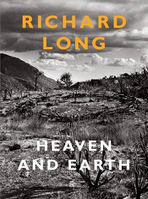 Richard Long: Heaven and Earth on Paperback by Andrew Wilson