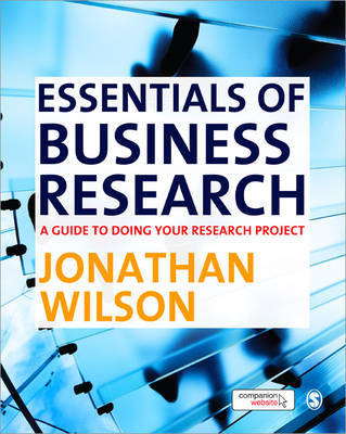 Essentials of Business Research: A Guide to Doing Your Research Project by Jonathon Wilson image