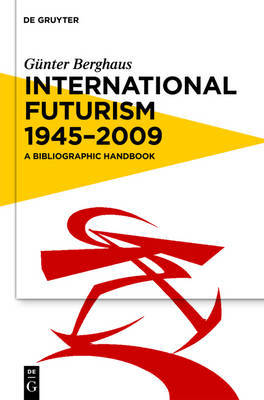 International Futurism 1945-2012 by Gunter Berghaus image