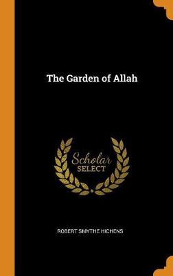 The Garden of Allah by Robert Smythe Hichens image