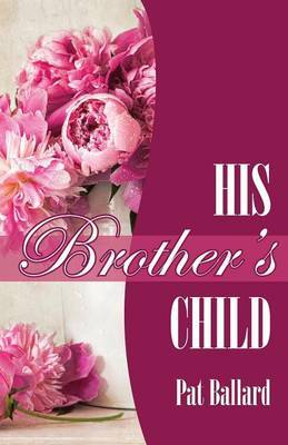 His Brother's Child by Pat Ballard image