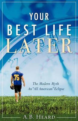 Your Best Life Later by A.B. Heard image