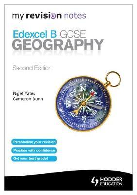 My Revision Notes: Edexcel B GCSE Geography Second Edition by Cameron Dunn image