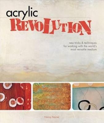 Acrylic Revolution on Hardback by Nancy Reyner