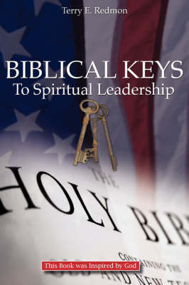 Biblical Keys to Spiritual Leadership by Terry E. Redmon image