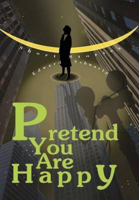 Pretend You Are Happy by Edward Schwartz image