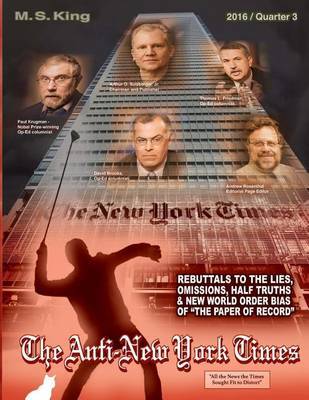 The Anti-New York Times / 2016 / Quarter 3 on Paperback by M.S. King