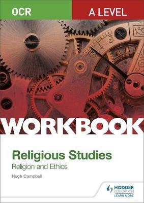 OCR A Level Religious Studies: Religion and Ethics Workbook by Hugh Campbell image