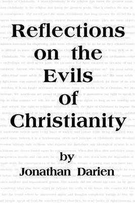 Reflections on the Evils of Christianity by Jonathan Darien image