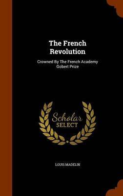 The French Revolution by Louis Madelin image