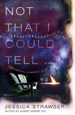 Not That I Could Tell by Jessica Strawser image