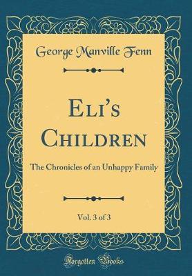 Eli's Children, Vol. 3 of 3 by George Manville Fenn image