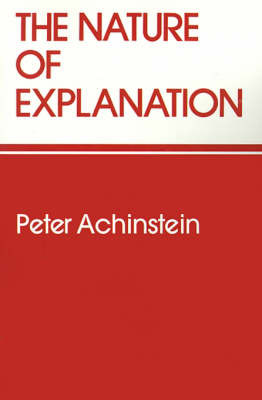 The Nature of Explanation by Peter Achinstein image