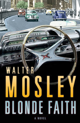 Blonde Faith: A Novel by Walter Mosley image
