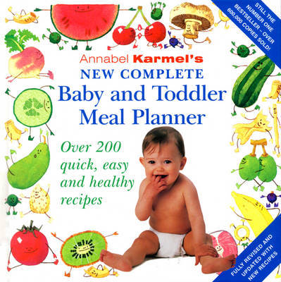 Annabel Karmel's New Complete Baby & Toddler Meal Planner - 4th Edition by Annabel Karmel image