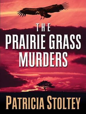 The Prairie Grass Murders by Patricia Stoltey image