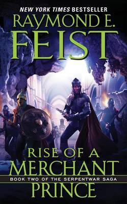 Rise of a Merchant Prince (Serpentwar Saga #2) by Raymond E Feist image
