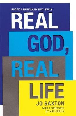 Real God, Real Life by Jo Saxton image